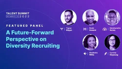 A future-forward perspective on diversity recruiting | Talent Summit 2022