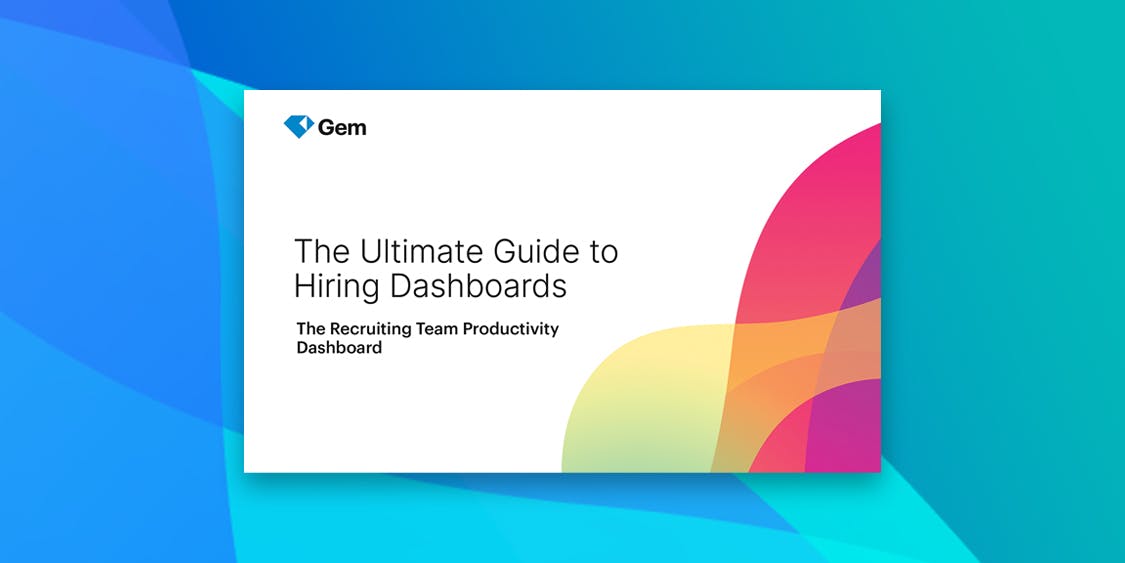 The ultimate guide to hiring dashboards: the recruiting team productivity dashboard