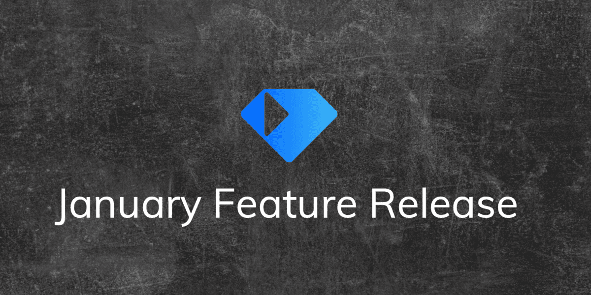 Gem Feature Release Update- January 2020