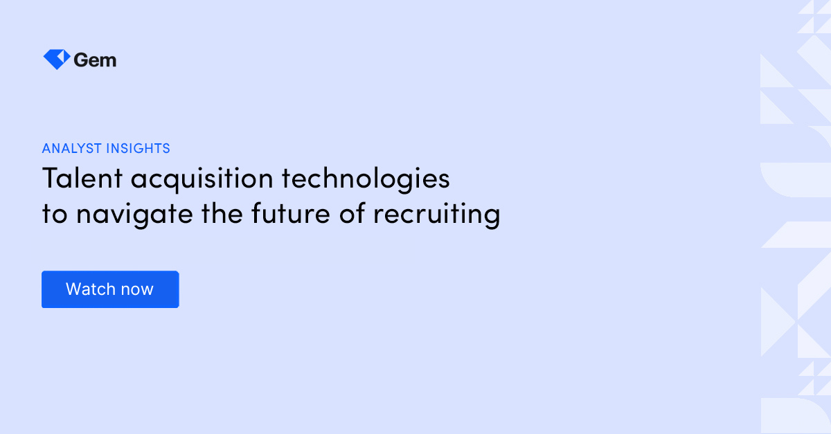 Analyst insights: Talent acquisition technologies to navigate the future of recruiting