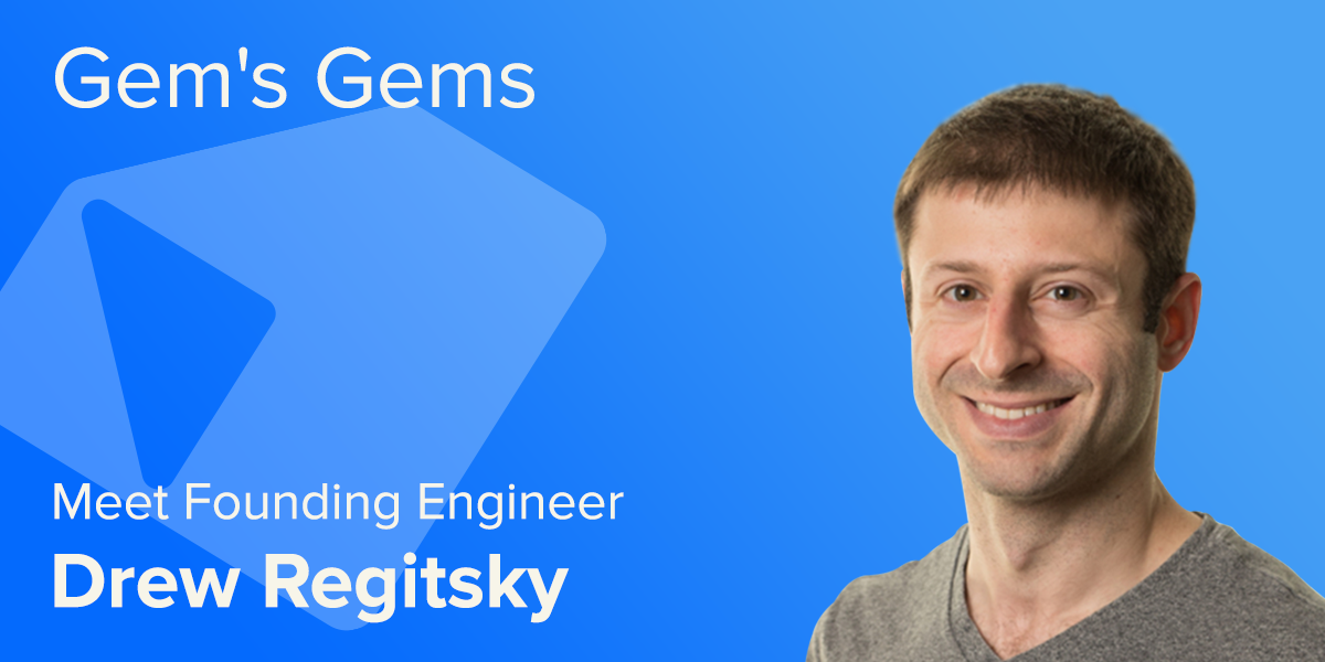 Gem's Gems: Meet Drew Regitsky