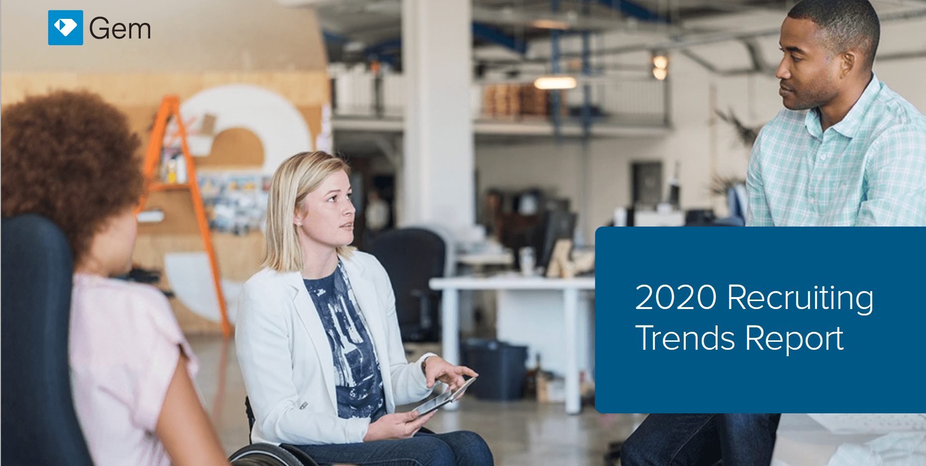 Gem’s 2020 Recruiting Trends Report is Live