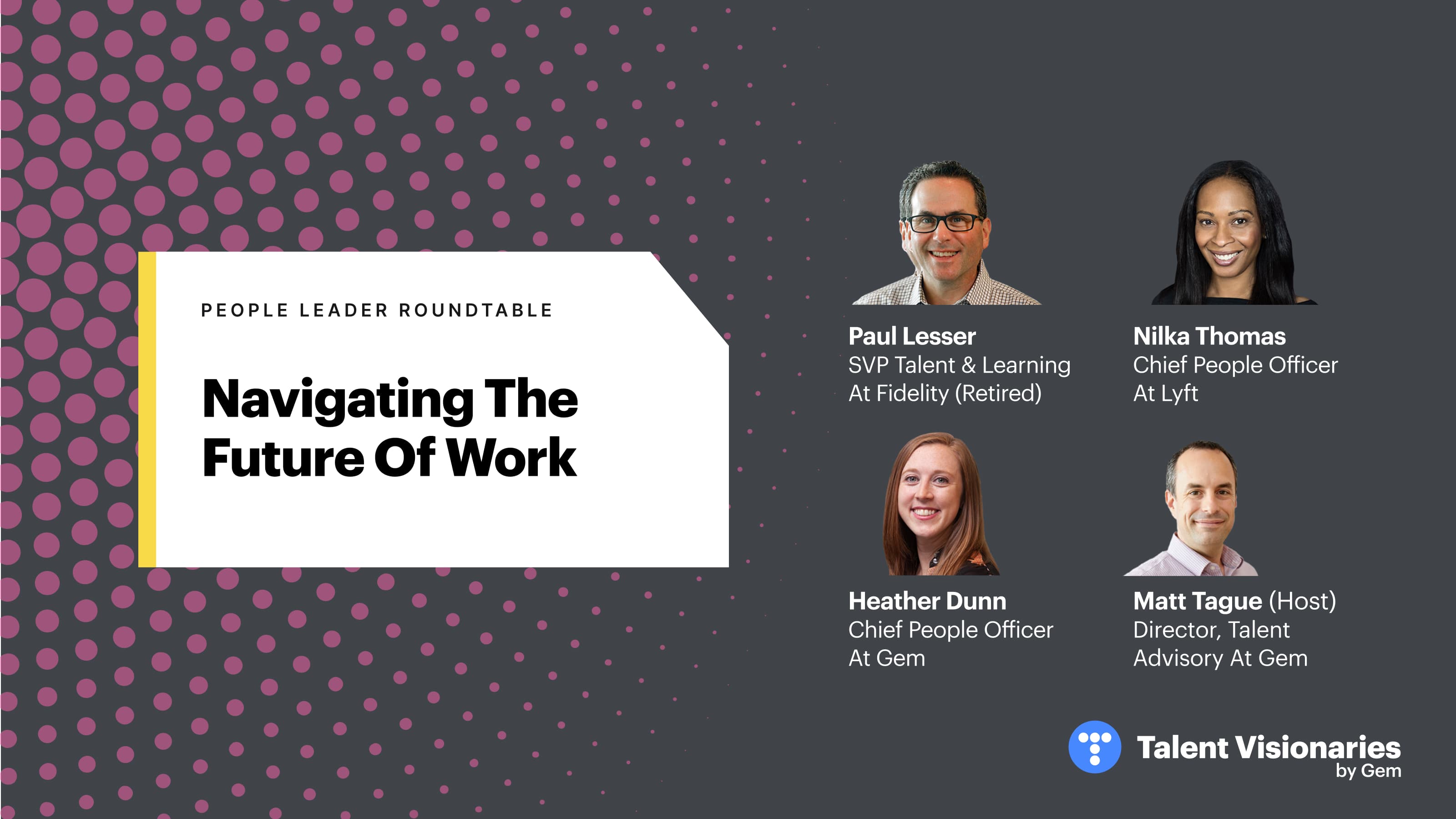 Navigating the future of work with Lyft, Fidelity, and Gem | Talent Visionaries