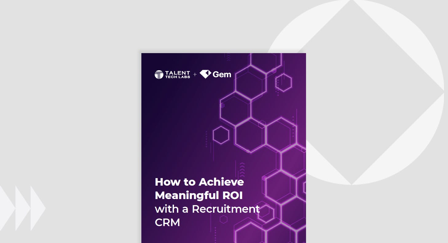 How to achieve meaningful ROI with a Recruitment CRM